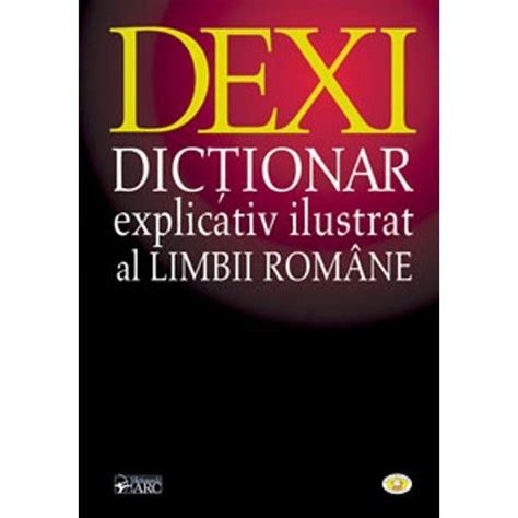 dictionar explicativ|dictionar explicativ roman online.